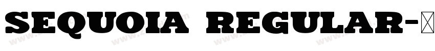 Sequoia Regular字体转换